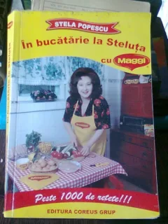 IN BUCATARIE LA STELUTA - STELA POPESCU