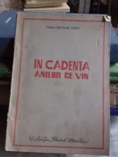 IN CADENTA ANILOR CE VIN - NICOLAE TAUTU