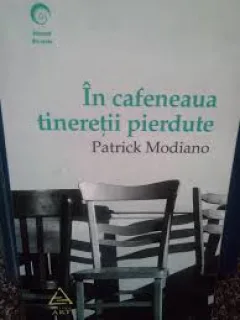 IN CAFENEAUA TINERETII PIERDUTE - PATRICK MODIANO
