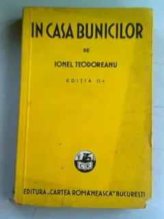 IN CASA BUNICILOR - IONEL TEODOREANU  (EDITIA A II-A)