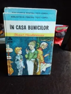 IN CASA BUNICILOR - IONEL TEODOREANU