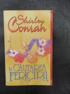 In cautarea fericirii - Shirley Conran