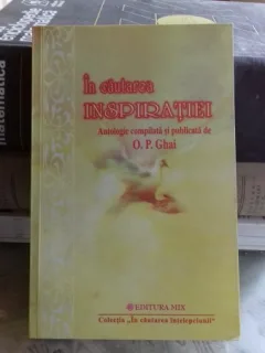 IN CAUTAREA INSPIRATIEI - O.P.GHAI