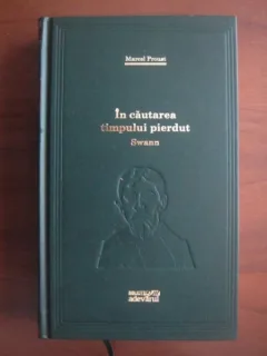 IN CAUTAREA TIMPULUI PIERDUT. SWANN - MARCEL PROUST