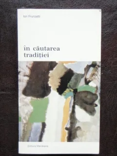 IN CAUTAREA TRADITIEI - ION FRUNZETTI