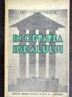 In cetatea idealului - Dem. Theodorescu