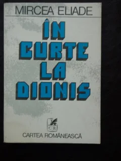 IN CURTE LA DIONIS de MIRCEA ELIADE