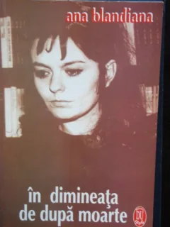 IN DIMINEATA DE DUPA MOARTE - ANA BLANDIANA