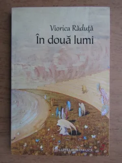 IN DOUA LUMI - VIORICA RADUTA