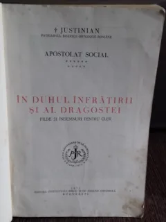 IN DUHUL INFRATIRII SI AL DRAGOSTEI - JUSTINIAN PATRIARHUL BISERICII ORTODOXE ROMANE