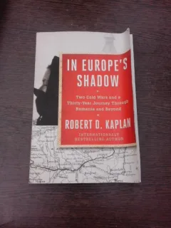 In Europe's Shadow - Robert D. Kaplan  (carte in limba engleza)