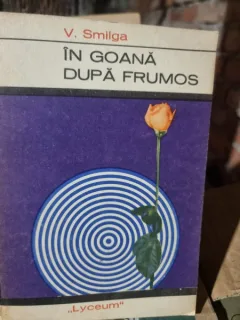 In goana dupa frumos - V. Smilga