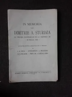 IN MEMORIA LUI DIMITRIE A. STURDZA, CU PRILEJUL CENTENARULUI DE LA NASTEREA SA, 25 FEBRUARIE 1933  (CUVANTARI)