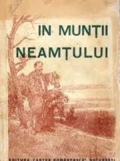IN MUNTII NEAMTULUI - CALISTRAT HOGAS