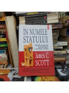 IN NUMELE STATULUI , JAMES C. SCOTT