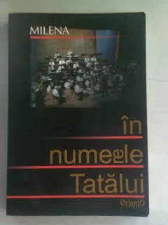 IN NUMERELE TATALUI - MILENA  (DEDICATIE)