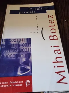 In oglinzi paralele. Insemnari despre Ion Barbu - Mihai Botez