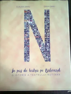 IN PAS DE TEATRU PE BULEVARD - CLAUDIA DIMIU  (O ISTORIE A TEATRULUI NOTTARA)