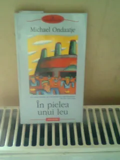IN PIELEA UNUI LEU - MICHAEL ONDAATJE
