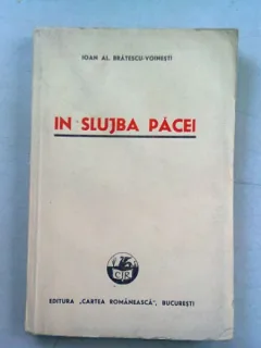 IN SLUJBA PACEI (SCRISORI) de I. AL. BRATESCU - VOINESTI 1920