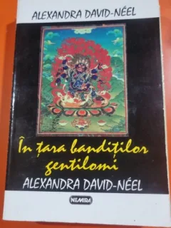 IN TARA BANDITILOR GENTILOMI - ALEXANDRA DAVID NEEL