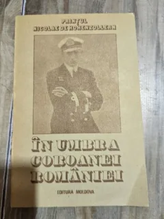 In umbra coroanei Romaniei - Printul Nicolae de Hohenzollern