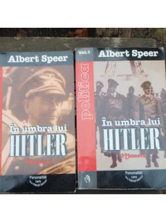 IN UMBRA LUI HITLER - ALBERT SPEER 2 VOLUME