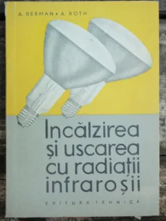 INCALZIREA SI USCAREA CU RADIATII INFRAROSII - A. BERMAN