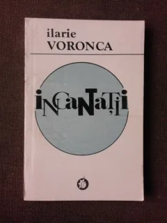 INCANTATII, POEME - ILARIE VORONCA  (DIN BIBLIOTECA LUI PETRU VINTILA, CU SEMNATURA ACESTUIA)