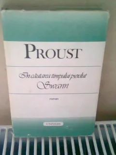 INCATUSAREA TIMPULUI PIERDUT. SWANN - PROUST