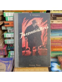 Incendiatorii , N. Spanov , 1953