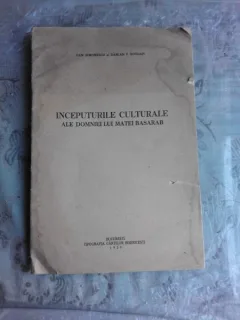 INCEPUTURILE CULTURALE ALE DOMNIEI LUI MATEI BASARAB - DAN SIMIONESCU