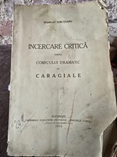 INCERCARE CRITICA ASUPRA COMICULUI DRAMATIC LA CARAGIALE - SCARLAT STRUTEANU