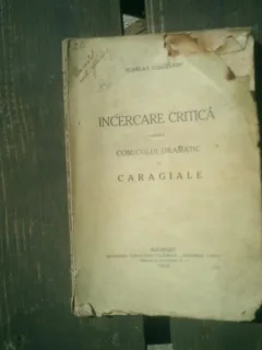 Incercare crituca asupra comicului dramatic la Caragiale -  Scarlat Struteanu