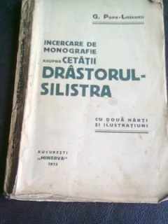 INCERCARE DE MONOGRAFIE ASUPRA CETATII DRASTORUL - SILISTRA - POPA LISSEANU