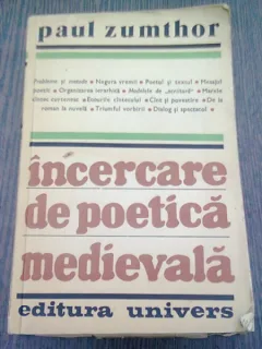 INCERCAREA POETICA MEDIEVALA - PAUL ZUMTHOR
