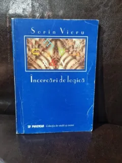 INCERCARI DE LOGICA , SORIN VIERU (cu dedicatia autorului)