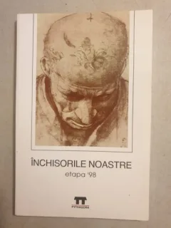 Inchisorile noastre. Etapa '98