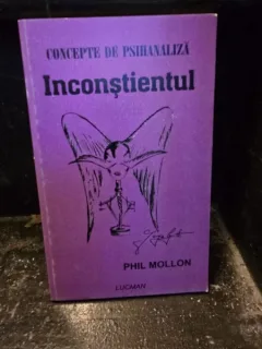 Inconstientul - Phil Mollon