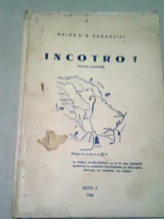 INCOTRO? - MAIOR C.M. SANDOVICI  (CU DEDICATIA AUTORULUI)