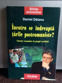 INCOTRO SE INDREAPTA TARILE POSTCOMUNISTE - DANIEL DAIANU