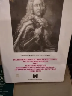 Incrementorum et decrementorum Aulae Othmannicae - Dimitrie Cantemir