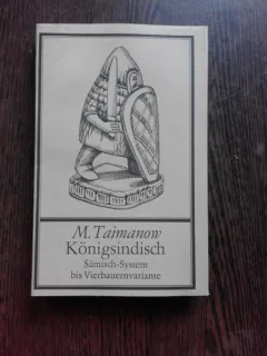 INDIANA REGELUI, SISTEMUL SAMISCH PENTRU PATRU VARIANTE - M. TAIMANOW  (CARTE DE SAH IN LIMBA GERMANA)