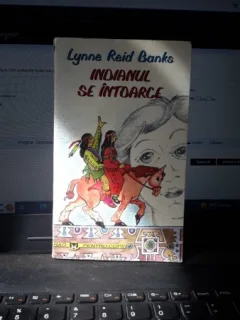 Indianul se Intoarce - Lynne Reid Banks