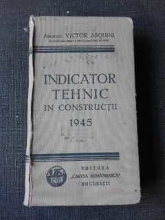 INDICATOR TEHNIC IN CONSTRUCTII de VICTOR ASQUINI, 1945