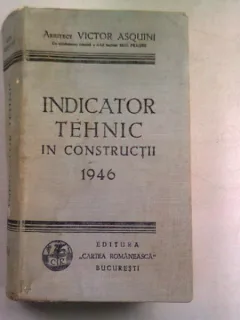 INDICATOR TEHNIC IN CONSTRUCTII de VICTOR ASQUINI, 1946