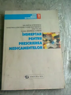 INDREPTAR PENTRU PRESCRIEREA MEDICAMENTELOR-VALENTIN STROIESCU SI ALTII