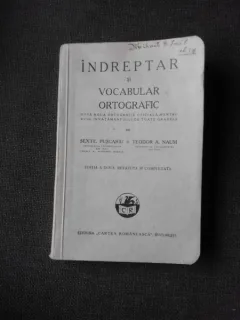 Indreptar si vocabular ortografic - Sextil Puscariu, Teodor A. Naum  editia II-a