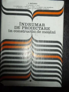 INDRUMAR DE PROIECTARE IN CONSTRUCTIA DE MASINI  VOL.I
