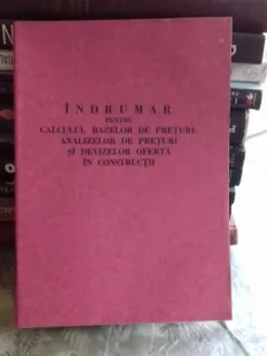 INDRUMAR PENTRU CALCULUL BAZELOR DE PRETURI, ANALIZELOR DE PRETURI SI DEVIZELOR OFERTA IN CONSTRUCTII - ION STEFANESCU